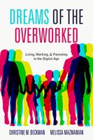   Dreams of the Overworked