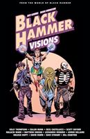   Black Hammer: Visions Volume 2