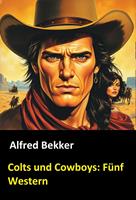 Colts und Cowboys: Fünf Western