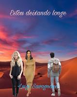   Estou deixando longe
