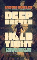   Deep Breath Hold Tight