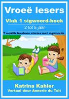   Vroeë lesers: Vlak 1 sigwoord-boek – 7 maklik leesbare stories met sigwoorde