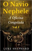 O Navio Nephele - A Oficina Congelada
