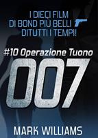   I dieci film di Bond pi&ugrave; belli&hellip;di tutti i tempi! #10: Operazione Tuono
