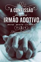   A Confiss&atilde;o do Meu Irm&atilde;o Adotivo (Meu Meio-Irm&atilde;o #3)