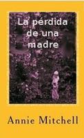   La p&eacute;rdida de una madre