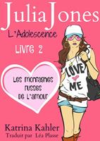 Julia Jones L'Adolescence : Livre 2 - Les Montagnes Russes de l'Amour