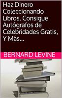   Haz Dinero Coleccionando Libros, Consigue Autógrafos de Celebridades Gratis, Y Más...