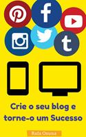   Crie o seu blog e torne-o um Sucesso