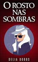   O rosto nas sombras