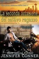 La seconda occasione del cattivo ragazzo