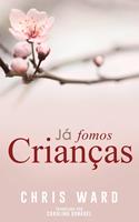   Já Fomos Crianças