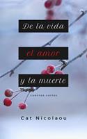 De la vida, el amor y la muerte