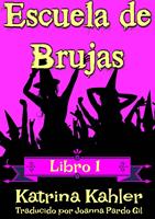 Escuela de Brujas - Libro 1