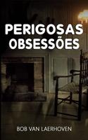   perigosas obsessões