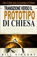   Transizione verso il Prototipo di Chiesa