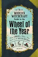   The Modern Witchcraft Guide to the Wheel of the Year