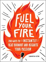   Fuel Your Fire