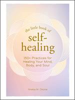   The Little Book of Self-Healing