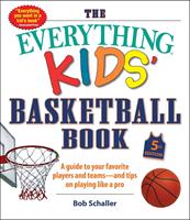   The Everything Kids'Basketball Book, 5th Edition