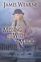   Messing With Magic
