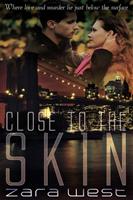   Close to the Skin