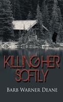   Killing Her Softly