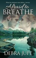   Afraid to Breathe