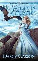   He Walks in Dreams