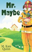   Mr. Maybe