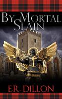   By Mortal Slain