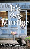  It's Only Murder