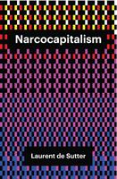   Narcocapitalism