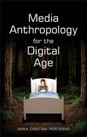   Media Anthropology for the Digital Age