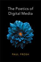   The Poetics of Digital Media