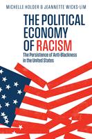   The Political Economy of Racism