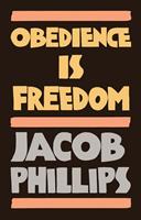   Obedience is Freedom