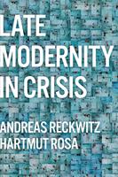   Late Modernity in Crisis