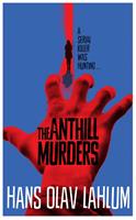   The Anthill Murders