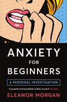   Anxiety for Beginners