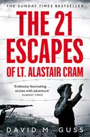   The 21 Escapes of Lt Alastair Cram