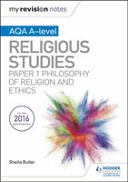   My Revision Notes AQA A-level Religious Studies: Paper 1 Philosophy of religion and ethics