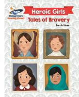   Reading Planet - Heroic Girls: Tales of Bravery - White: Galaxy