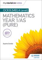   My Revision Notes: OCR B (MEI) A Level Mathematics Year 1/AS (Pure)