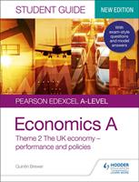   Pearson Edexcel A-level Economics A Student Guide: Theme 2 The UK economy &ndash; performance and policies