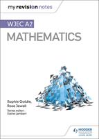 Fy Nodiadau Adolygu: CBAC U2 Mathemateg (My Revision Notes: WJEC A2 Mathematics Welsh-language edition)