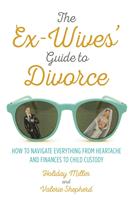 The Ex-Wives'Guide to Divorce