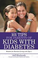   101 Tips for Parents of Kids with Diabetes