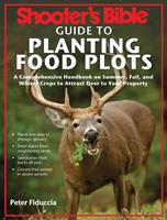   Shooter's Bible Guide to Planting Food Plots