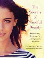   The Secrets of Mindful Beauty